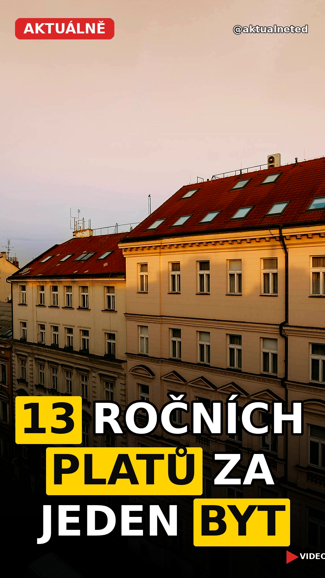 13 ROČNÍCH PLATŮ ZA JEDEN BYT